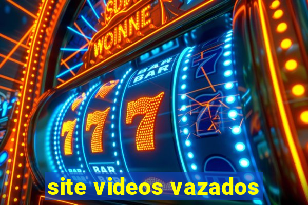 site videos vazados